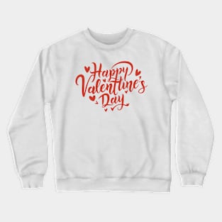 HAPPY VALENTINE'S DAY Crewneck Sweatshirt